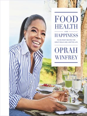 cover image of Food, Health, and Happiness: 115 On-Point Recipes for Great Meals and a Better Life